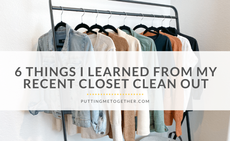 What I Learned During My Closet Clean Out